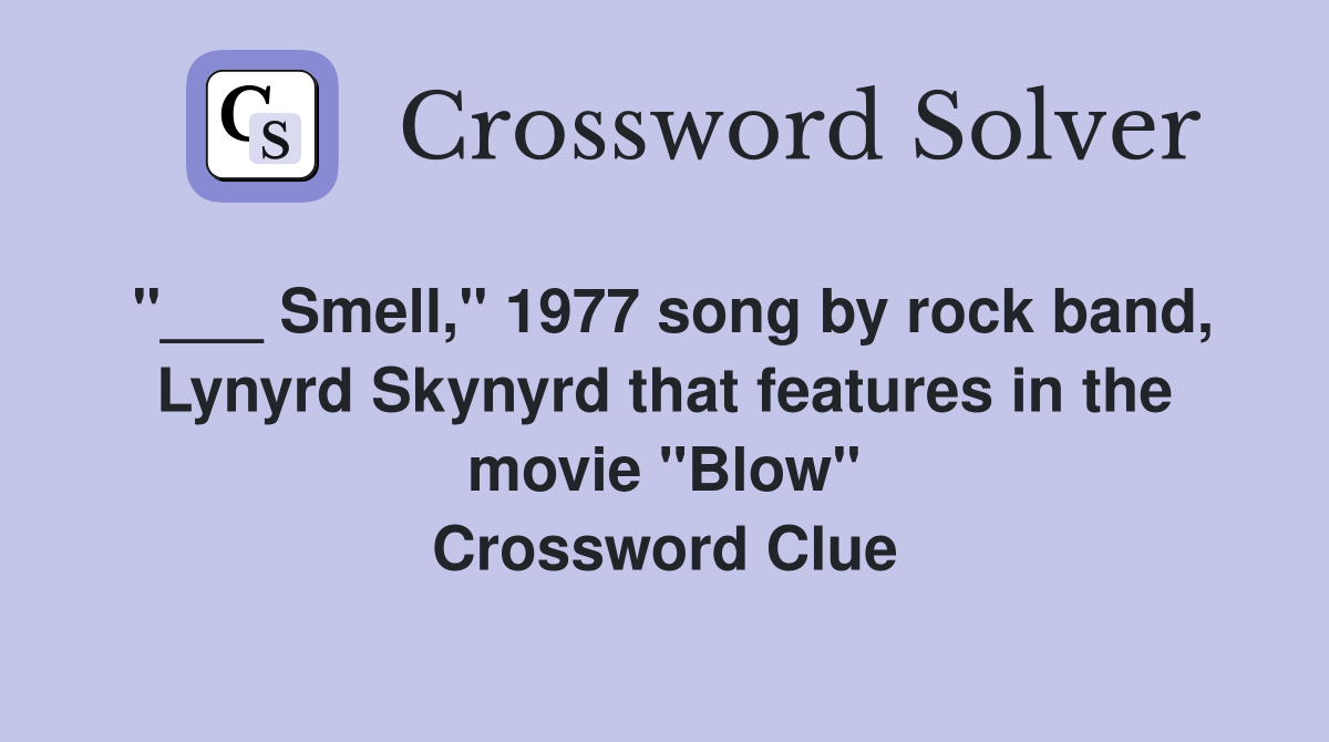 Smell," 1977 song by rock band, Lynyrd Skynyrd that features in the